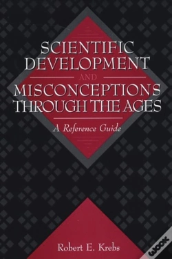Capa do artigo Scientific Development And Misconceptions Through The Ages