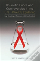 Scientific Errors And Controversies In The U.S. Hiv/Aids Epidemic