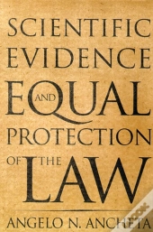 Scientific Evidence And Equal Protection Of The Law
