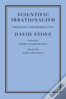 Scientific Irrationalism