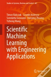 Scientific Machine Learning With Engineering Applications