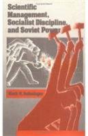 Scientific Management, Socialist Discipline And Soviet Power