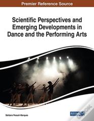 Scientific Perspectives And Emerging Developments In Dance And The Performing Arts