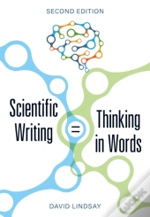 Scientific Writing = Thinking In Words