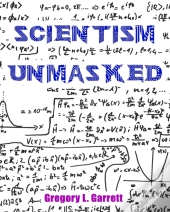 Scientism Unmasked