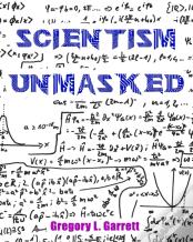 Scientism Unmasked