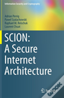 Scion: A Secure Internet Architecture