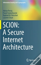 Scion: A Secure Internet Architecture
