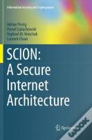 Scion: A Secure Internet Architecture