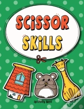 Scissor Skills: Cutting Practice Workboo