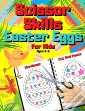 Scissor Skills Easter Eggs For Kids Ages 3-6 - Cut And Paste Workbook