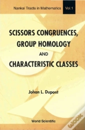 Scissors Congruences, Group Homology & Characteristic Classes