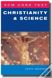 Scm Core Text: Christianity And Science