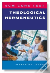 Scm Core Text: Theological Hermeneutics