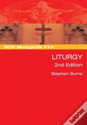 Scm Studyguide: Liturgy, 2nd Edition
