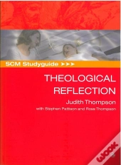 Scm Studyguide: Theological Reflection