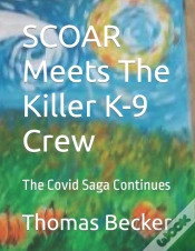 Capa do artigo Scoar Meets The Killer Covid  K-9 Crew