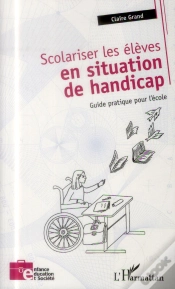 Capa do artigo Scolariser Les Élèves En Situation De Handicap ; Guide Pratique Pour L
