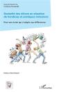 Scolarité Des Élèves En Situation De Handicap Et Pratiques Inclusives : Pour Une École Qui S'Adapte Aux Différences - Preview