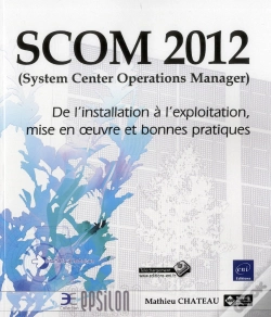 Capa do artigo Scom 2012 (System Center Operations Manager) - De L'Installation A L'Exploitation, Mise En Oeuvre Et