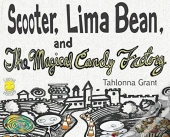 Scooter, Lima Bean, And The Magical Candy Factory