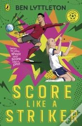 Score Like A Striker