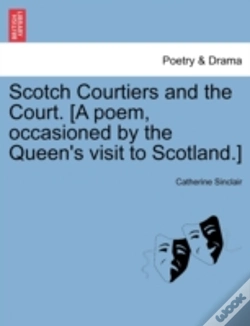 Capa do artigo Scotch Courtiers And The Court. (A Poem,