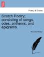 Scotch Poetry; Consisting Of Songs, Odes - Preview