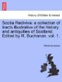 Scotia Rediviva: A Collection Of Tracts - Preview