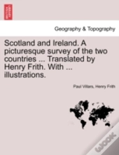 Scotland And Ireland. A Picturesque Surv