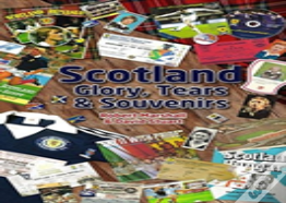 Scotland - Glory; Tears & Souvenirs