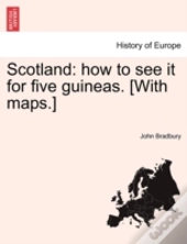 Scotland: How To See It For Five Guineas