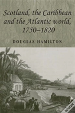 Capa do artigo Scotland, The Caribbean And The Atlantic World, 1750â€“1820