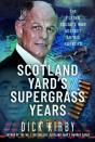 Scotland Yardâ€™S Supergrass Years - Preview