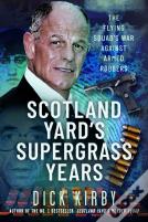 Scotland Yardâ€™S Supergrass Years