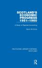 Scotlandâ€™S Economic Progress 1951-1960 - Preview