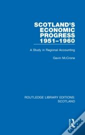 Scotlandâ€™S Economic Progress 1951-1960