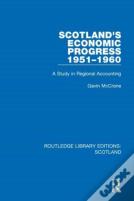 Scotlandâ€™S Economic Progress 1951-1960