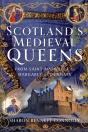 Scotlandâ€™S Medieval Queens - Preview