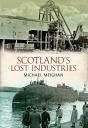 Scotland'S Lost Industries - Preview