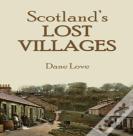 Scotland'S Lost Villages