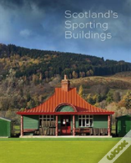 Scotland'S Sporting Buildings