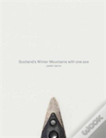 Scotland'S Winter Mountains With One Axe