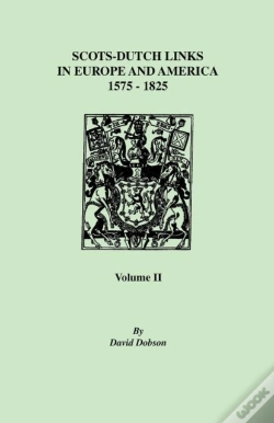 Capa do artigo Scots-Dutch Links, 1575-1825. Volume Ii