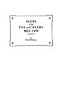Scots In The Usa And Canada, 1825-1875. - Preview