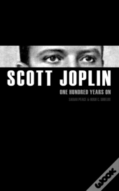 Scott Joplin: One Hundred Years On