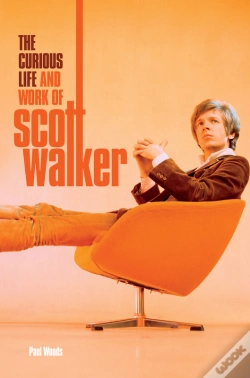 Capa do artigo Scott: The Curious Life & Work Of Scott Walker