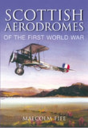 Scottish Aerodromes Of The First World War - Preview