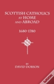 Capa do artigo Scottish Catholics At Home And Abroad, 1680-1780