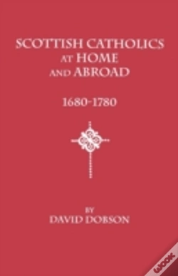 Capa do artigo Scottish Catholics At Home And Abroad, 1680-1780